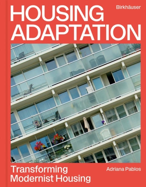 Housing Adaptation - Transforming Modernist Housing