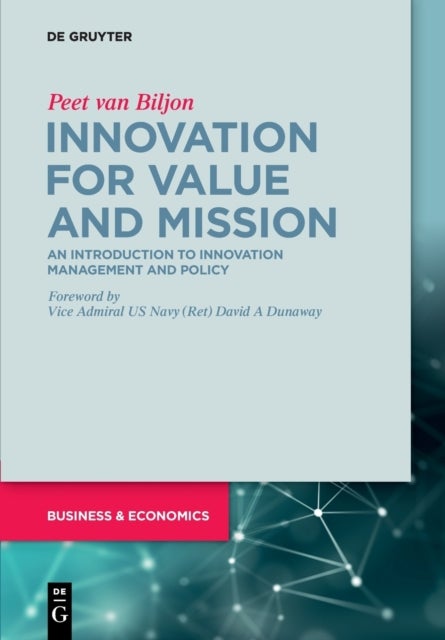 Innovation for Value and Mission - An Introduction to Innovation Management and Policy