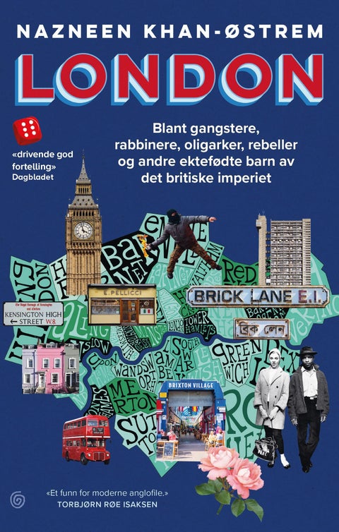 London - blant gangstere, rabbinere, oligarker, rebeller og andre ektefødte barn av det britiske imperiet
