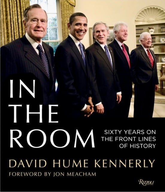 In the Room - 60 Years on The Front Lines of American History