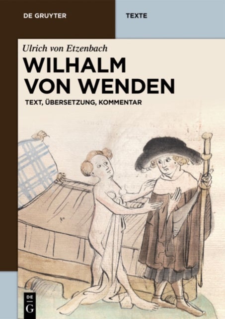 Wilhalm von Wenden - Text, Ubersetzung, Kommentar