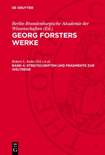 Streitschriften Und Fragmente Zur Weltreise - Erlauterungen Und Register Zu Band I-V