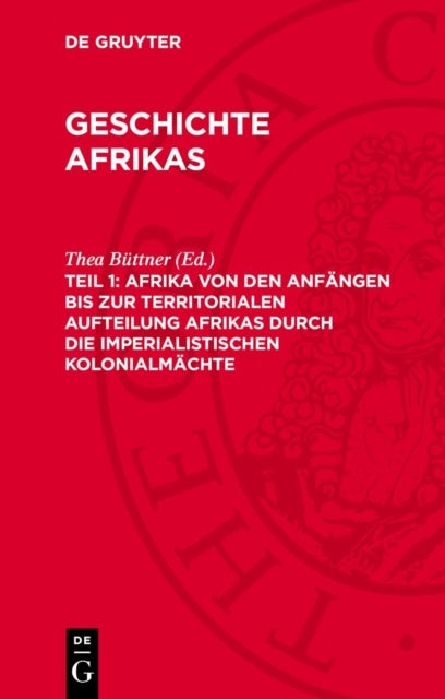 Afrika Von Den Anfangen Bis Zur Territorialen Aufteilung Afrikas Durch Die Imperialistischen Kolonialmachte