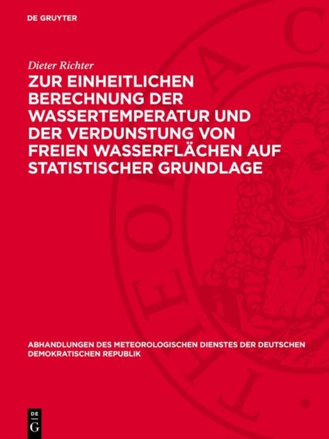 Zur Einheitlichen Berechnung Der Wassertemperatur Und Der Verdunstung Von Freien Wasserflachen Auf Statistischer Grundlage