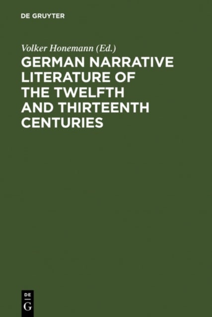 German narrative literature of the twelfth and thirteenth centuries - studies presented to Roy Wisbey on his sixty-fifth birthday