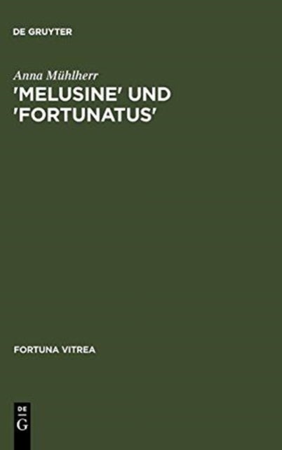 'Melusine' Und 'Fortunatus'