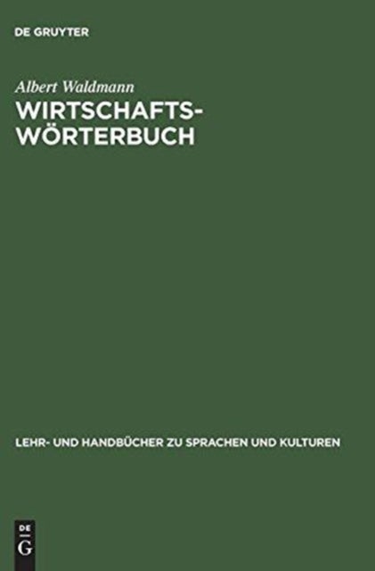 Wirtschaftsworterbuch - Arabisch-Deutsch. Deutsch-Arabisch
