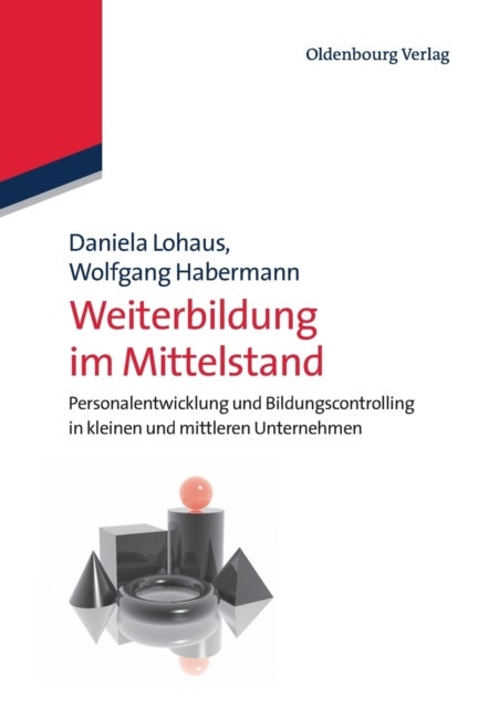 Weiterbildung Im Mittelstand - Personalentwicklung Und Bildungscontrolling in Kleinen Und Mittleren Unternehmen
