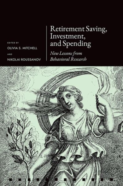 Retirement Saving, Investment, and Spending
