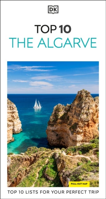 DK Top 10 The Algarve - Top 10 lists for your perfect trip, plus an all-weather folded map