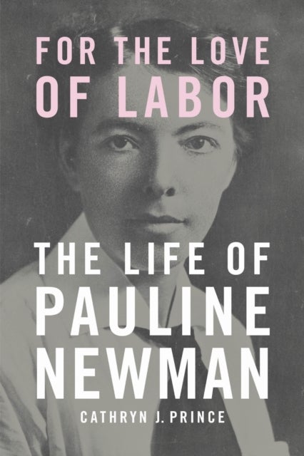 For the Love of Labor - The Life of Pauline Newman