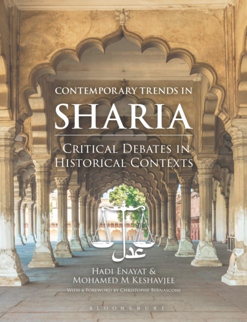 Contemporary Trends in Sharia - Critical Debates in Historical Contexts