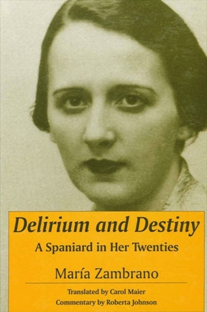 Delirium and Destiny - A Spaniard in Her Twenties