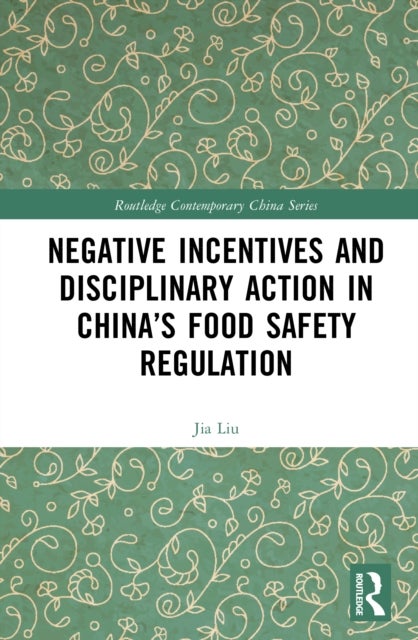 Negative Incentives and Disciplinary Action in China’s Food Safety Regulation