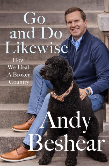 Go and Do Likewise - How We Heal a Broken Country