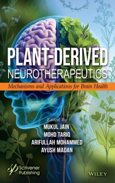 Plant-Derived Neurotherapeutics - Mechanisms and Applications for Brain Health