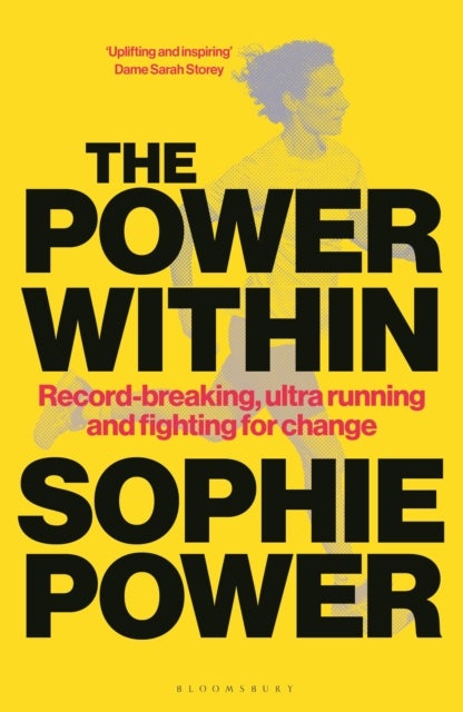 The Power Within - Record-breaking, ultrarunning and fighting for change – Longlisted for the William Hill Sports Book of the Year Award 2026
