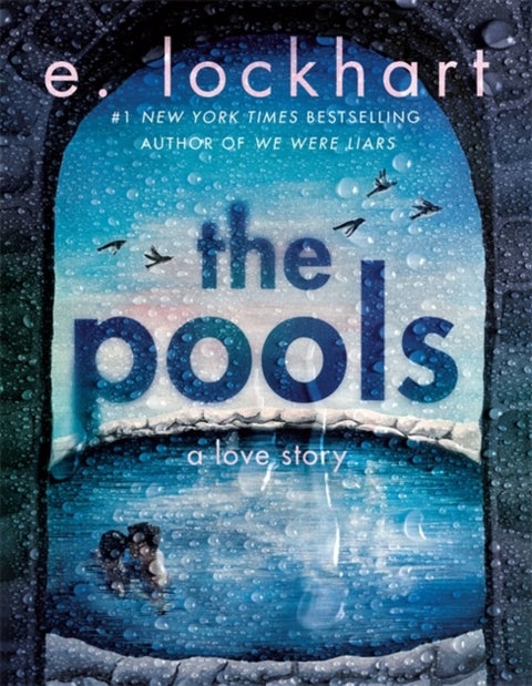 The Pools - the captivating new novel from New York Times bestselling author of We Were Liars