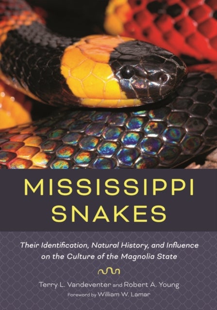 Mississippi Snakes - Their Identification, Natural History, and Influence on the Culture of the Magnolia State