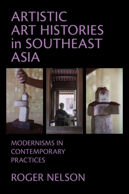 Artistic Art Histories in Southeast Asia