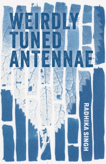 Weirdly Tuned Antennae - A Novel