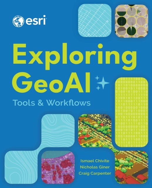 Exploring GeoAI - Tools and Workflows