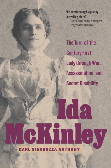 Ida McKinley - The Turn-of-the-Century First Lady Through War, Assassination, and Secret Disability