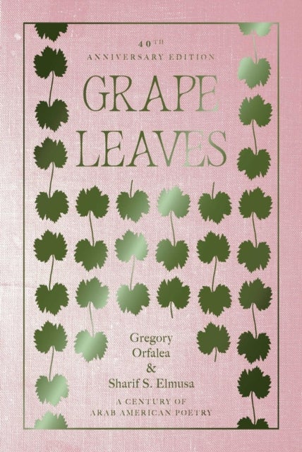 Grape Leaves - A Century of Arab American Poetry