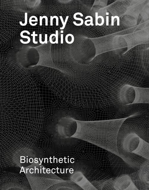 Jenny Sabin Studio - Biosynthetic Architecture