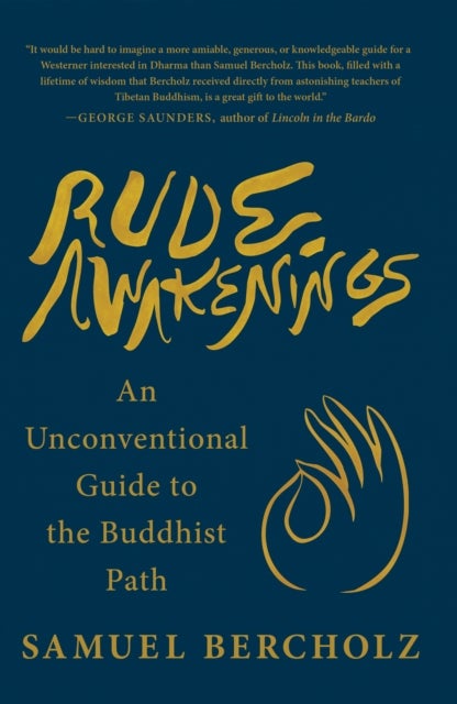 Rude Awakenings - An Unconventional Guide to the Buddhist Path