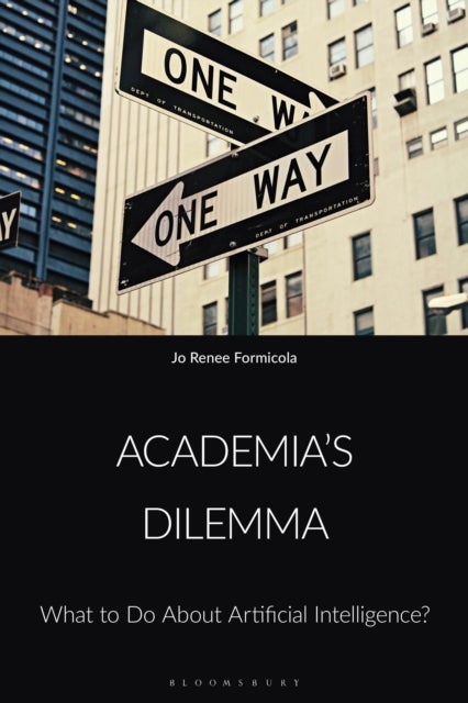 Academia’s Dilemma - What to Do About Artificial Intelligence?