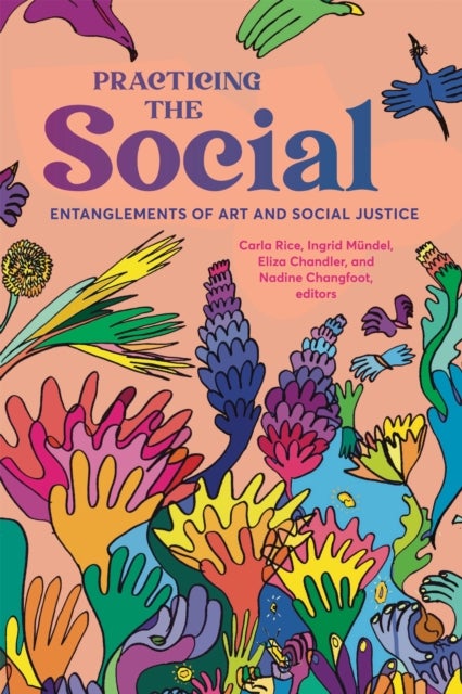 Practicing the Social - Entanglements of Art and Social Justice