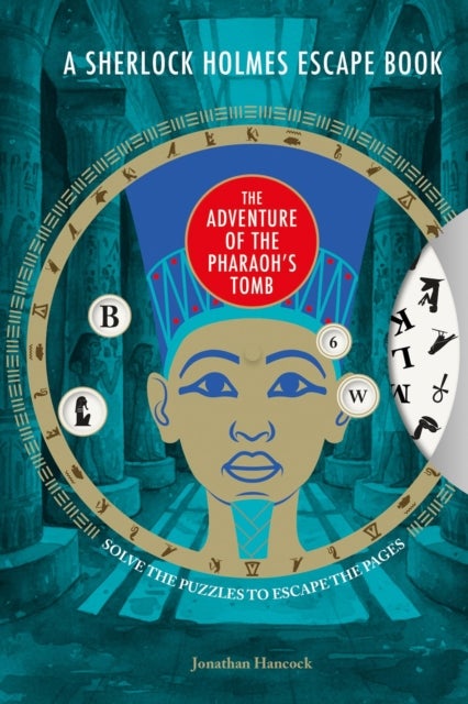 A Sherlock Holmes Escape Book: The Adventure of the Pharaoh’s Tomb - Solve the Puzzles to Escape the Pages