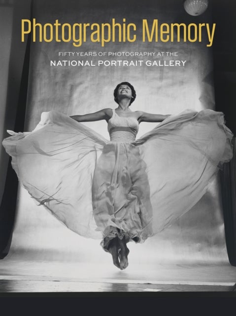Photographic Memory - Fifty Years of Photography at the National Portrait Gallery