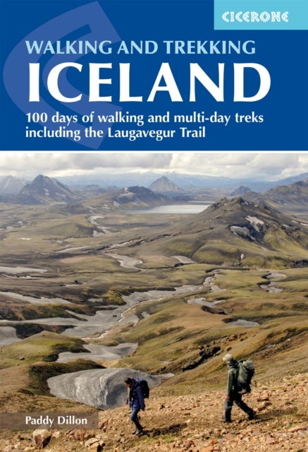 Walking and Trekking in Iceland - 100 days of walking and multi-day treks including the Laugavegur Trail