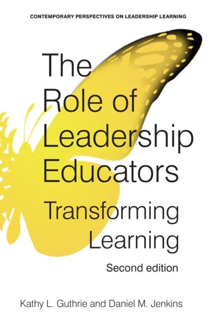 The Role of Leadership Educators - Transforming Learning (Second Edition)