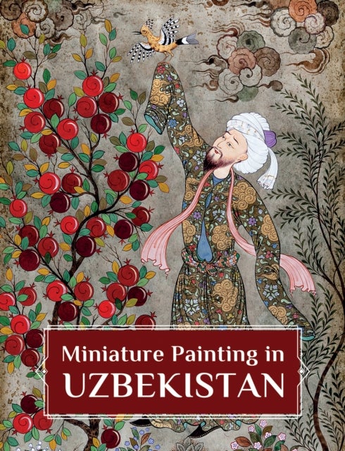 Miniature Painting in Uzbekistan - Strokes of Wisdom