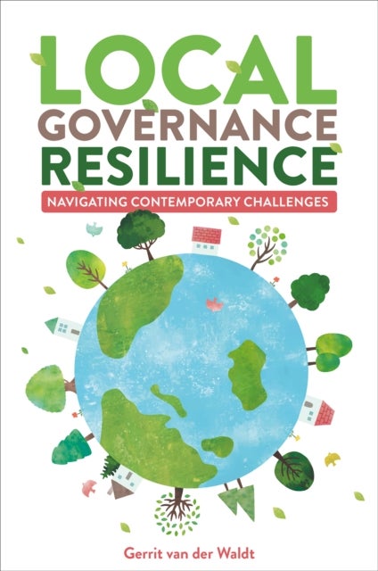 Local Governance Resilience - Navigating Contemporary Challenges