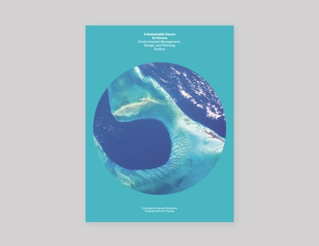 A Toolbox for Exuma, the Bahamas - Environmental Management, Design, and Planning