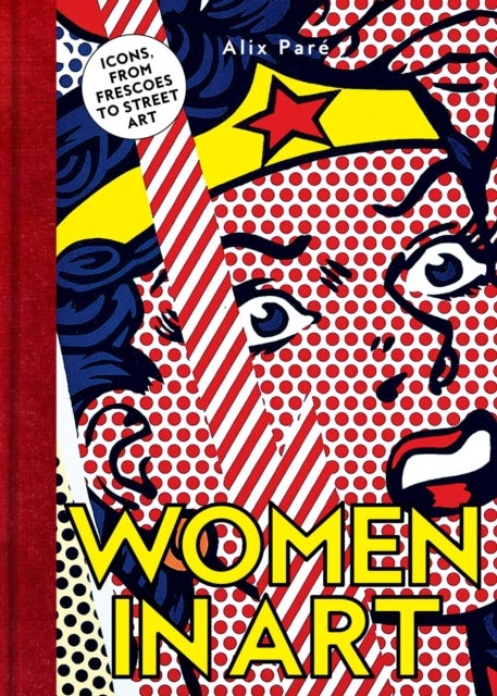 Women in Art - Icons, from Frescoes to Street Art