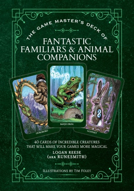 The Game Master’s Deck of Fantastic Familiars and Animal Companions - 40 Cards of Incredible Creatures That Will Make Your Games More Magical