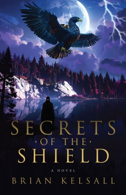Secrets of the Shield - A Novel