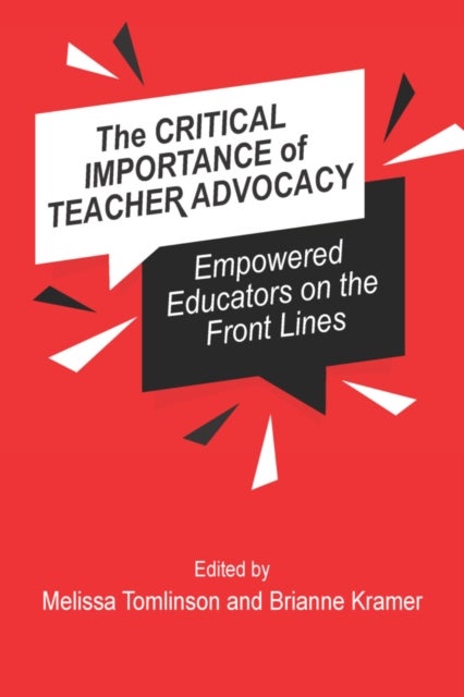 The Critical Importance of Teacher Advocacy - Empowered Educators on the Front Lines