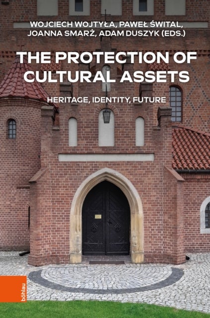 The Protection of Cultural Assets - Heritage, Identity, Future