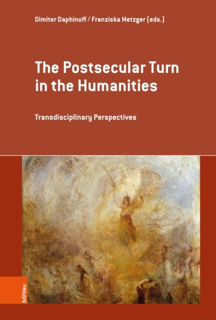 The Postsecular Turn in the Humanities - Transdisciplinary Perspectives