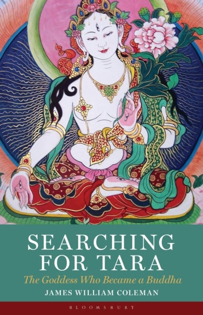 Searching for Tara - The Goddess Who Became a Buddha