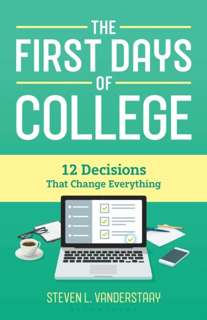 First Days of College - 12 Decisions That Change Everything