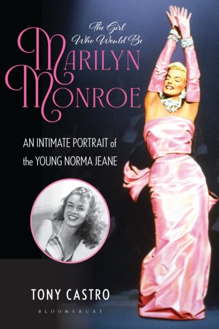 Girl Who Would Be Marilyn Monroe - An Intimate Portrait of the Young Norma Jeane