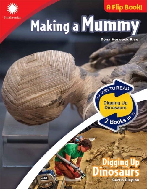 Making a Mummy&nbsp;& Digging Up Dinosaurs