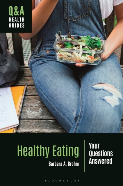 Healthy Eating - Your Questions Answered